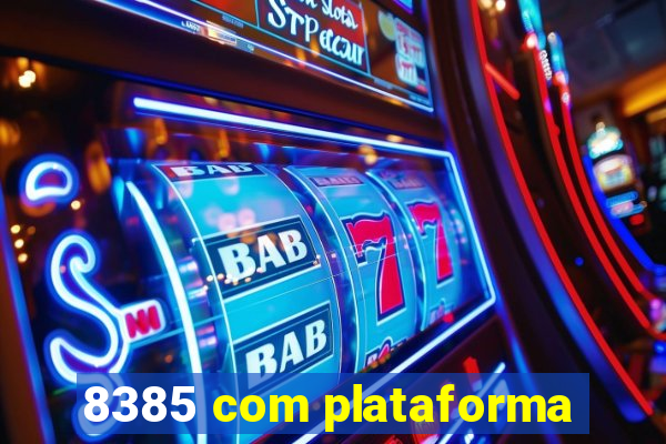 8385 com plataforma